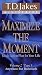 MAXIMIZE THE MOMENT, God's Action Plan for Your Life: Anywhere But Backwards [VHS]