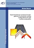 Produkt-Bild: Experimental and numerical investigations of convective cooling configurations for gas turbine combustors