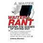 Waiter Rant: Behind the Scenes of Eating Out