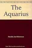The Aquarius and how to get the most from it