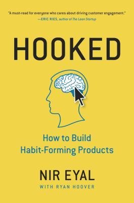 [(Hooked: How to Build Habit-Forming Products)] [Author: Nir Eyal] published on (November, 2014)