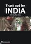 Thank God for India