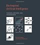 Bio-Inspired Artificial Intelligence: Theories, Methods, and Technologies (Intelligent Robotics & Autonomous Agents) (Intelligent Robotics & Autonomous Agents Series)