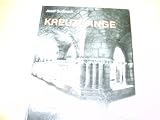 Kreuzgaenge. Ordnungen des Lebens
