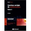 Exercices corrig�s de math�matiques : Tome 1