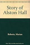 The story of Alston Hall