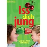 Iss Dich jung!von "Eva Derndorfer"