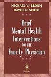 Brief Mental Health Interventions for the Family Physician (Volume 0)