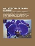 Collaborateur Du Canard Encha N: Robert Escarpit, Tristan Bernard, Pierre P An, Roland Dorgel S, Paul Vaillant-Couturier, Henri Jeanson