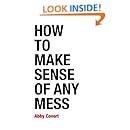 How to Make Sense of Any Mess: Information Architecture for Everybody