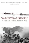 Valleys of Death: A Memoir of the Korean War