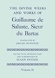 The divine weeks and works of Guillaume de Saluste Sieur du Bartas
