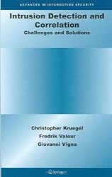 Intrusion Detection and Correlation: Challenges and Solutions (Advances in Information Security)