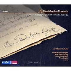 Mendelssohn-Anthologie 10 - Mendelssohn-Almanach: Szenen aus dem Leben des Felix Mendelssohn Bartholdy