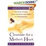 Chocolate for a Mother's Heart : Inspiring Stories That Celebrate the Spirit of Motherhood