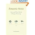 Semantic Antics: How and Why Words Change Meaning