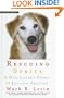 Rescuing Sprite: A Dog Lover's Story of Joy and Anguish (Thorndike Basic)