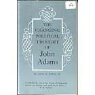 Changing Political Thought of John Adams by John R. Howe