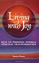 Living with Joy: Keys to Personal Power and Spiritual Transformation (Earth life)