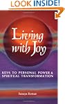 Living With Joy: Keys to Personal Pow...