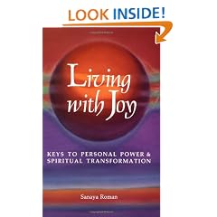 Living With Joy: Keys to Personal Power and Spiritual Transformation