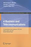 e-Business and Telecommunications: 7th International Joint Conference, ICETE, Athens, Greece, July 26-28, 2010, Revised Selected Papers (Communications in Computer and Information Science) e-Business and Telecommunications: 7th International Joint Conference, ICETE, Athens, Greece, July 26-28, 2010, Revised Selected Papers (Communications in Computer and Information Science)