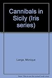 Cannibals in Sicily ; and, The bathing huts : two novels