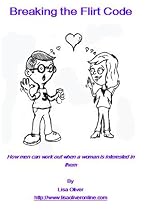 Click to Download Free Kindle Book -> Breaking the Flirt Code: How men can work out when women are interested in them