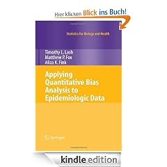 Applying Quantitative Bias Analysis to Epidemiologic Data (Statistics for Biology and Health)