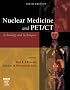 Nuclear Medicine and PET/CT Technology and Techniques (Nuclear Medicine and PET)