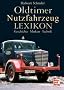 Oldtimer Nutzfahrzeug Lexikon: Geschichte - Marken - Technik