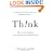 Think!: Why Crucial Decisions Can't be Made in the Blink of an Eye