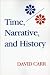 Time, Narrative and History (Studies in Phenomenology & Existential Philosophy)