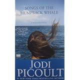 Songs of the Humpback Whale: A Novelby Jodi Picoult