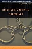 American Captivity Narratives (New Riverside Editions) [Paperback] [2000] 1st Ed. Olaudah Equiano, Mary White Rowlandson, Gordon M. Sayre