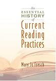 An Essential History of Current Reading Practices
