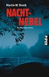 Nachtnebel: Ein M&uuml;nchen-Krimi - Martin W. Brock