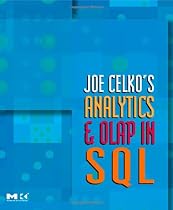 Joe Celko's Analytics and OLAP in SQL (The Morgan Kaufmann Series in Data Management Systems)