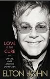 Love Is the Cure: On Life, Loss, and the End of AIDS