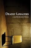 Deadly Loyalties