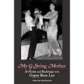 My G-String Mother: At Home and Backstage with Gypsy Rose Lee book cover