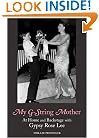 My G-String Mother: At Home and Backstage with Gypsy Rose Lee