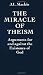The Miracle of Theism: Arguments For and Against the Existence of God