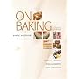 On Baking: A Textbook of Baking and Pastry Fundamentals (2nd Edition)