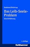 Produkt-Bild: Das Leib-Seele-Problem: Eine Einf&uuml;hrung