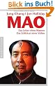 Mao: Das Leben eines Mannes, das Schicksal eines Volkes