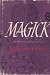 Magick: in Theory and Practice