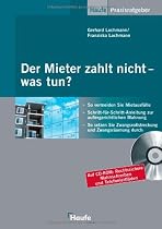 Der Mieter zahlt nicht - Was tun?: So vermeiden Sie Mietausfälle. Schritt-für-Schritt-Anleitung zur außergerichtlichen Mahnung. So setzen Sie Zwangsvollstreckung und Zwangsräumung durch