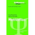 Motivation;Grundriss der Psychologie, Band 6; Urban TB, Band 555