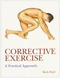 Corrective Exercise: A Practical Approach